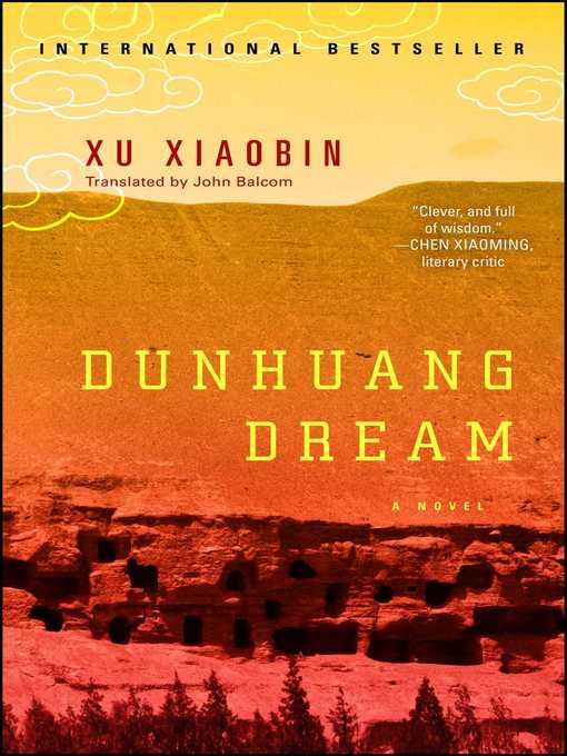 Title details for Dunhuang Dream by Xu Xiaobin - Wait list